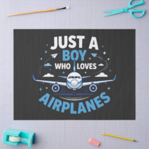 Just A Boy who Loves Airplanes  Tissue Paper