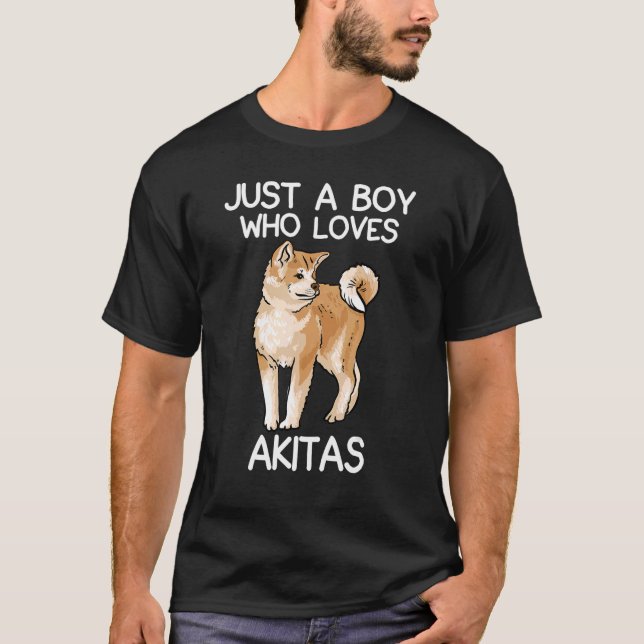 Just A Boy Who Loves Akitas Quote For Men Akita  S T-Shirt (Front)