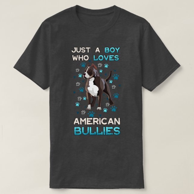 Just A Boy Who Loves American Bullies T-Shirt (Design Front)