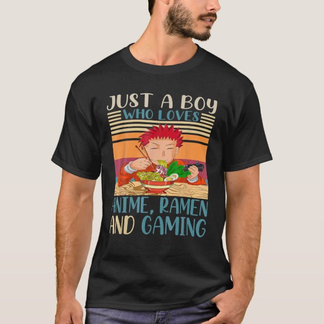 Just A Boy Who Loves Anime Ramen And Gaming Retro T-Shirt (Front)