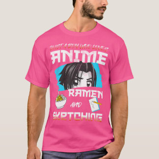 Just A Boy Who Loves Anime Ramen And Sketching Des T-Shirt