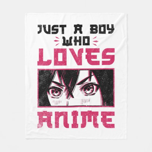 Just a Boy Who Loves Anime Weeb Otaku Fleece Blanket