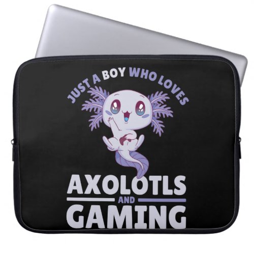 Just A Boy Who Loves Axolotls And Gaming Laptop Sleeve