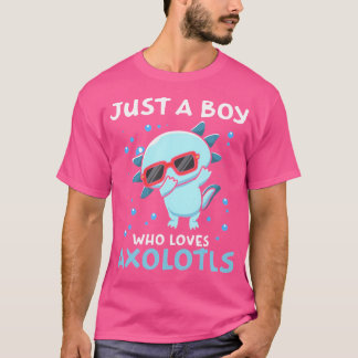 Just A Boy Who Loves Axolotls Dabbing Salamander A T-Shirt