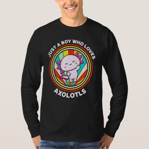 Just A Boy Who Loves Axolotls Mexican Walking Fish T_Shirt