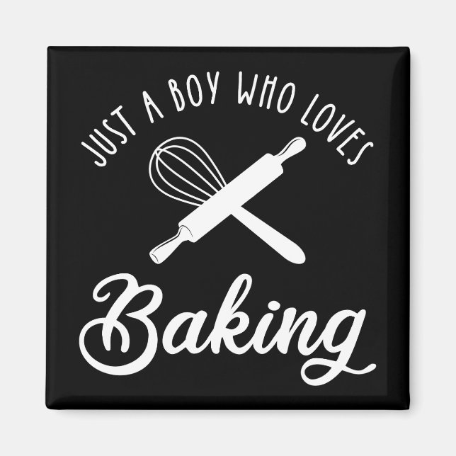 Just A Boy Who Loves Baking Magnet (Front)