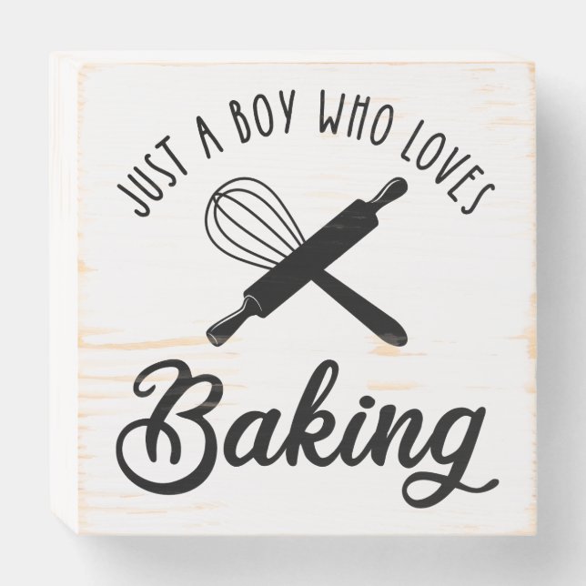 Just A Boy Who Loves Baking Wooden Box Sign (Front Horizontal)