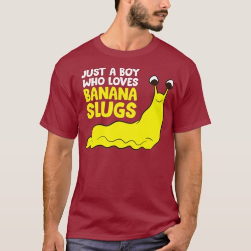 Just a Boy Who Loves Banana Slugs Funny Banana T_Shirt