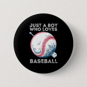 Just a Boy Who Loves Baseball Button