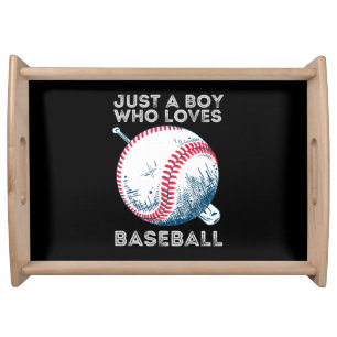 Just a Boy Who Loves Baseball Serving Tray