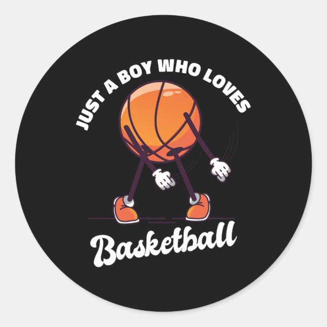 Just A Boy Who Loves Basketball - Basketball Boys  Classic Round Sticker (Front)