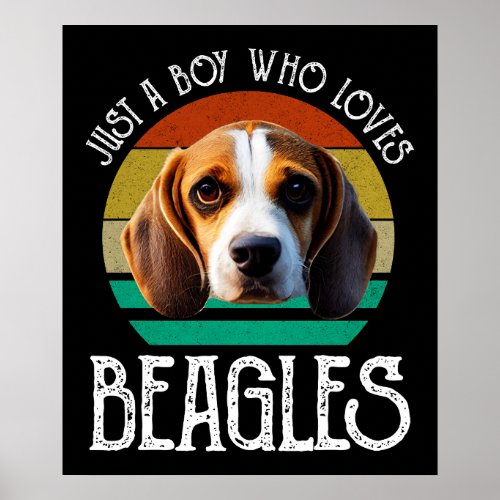 Just A Boy Who Loves Beagles Poster