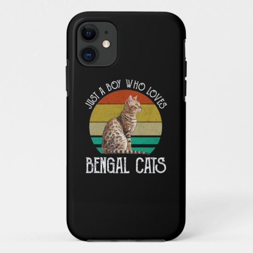 Just A Boy Who Loves Bengal Cats iPhone 11 Case