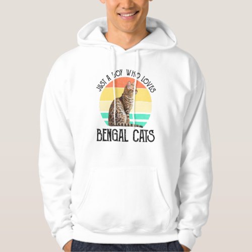 Just A Boy Who Loves Bengal Cats Hoodie