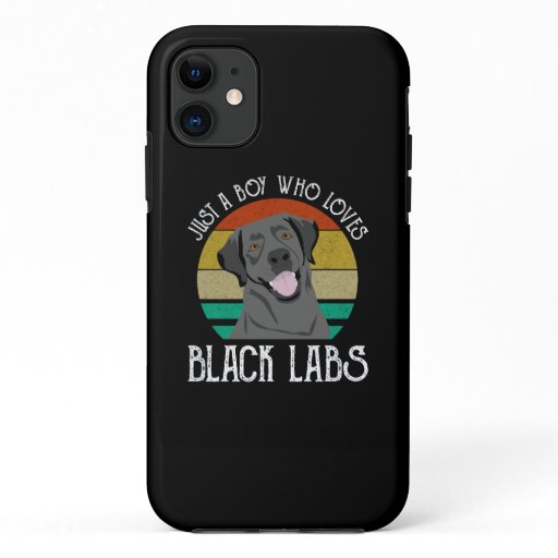 Just A Boy Who Loves Black Labs iPhone 11 Case
