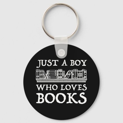 Just A Boy Who Loves Books Keychain