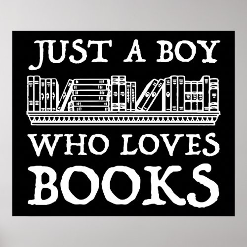 Just A Boy Who Loves Books Poster