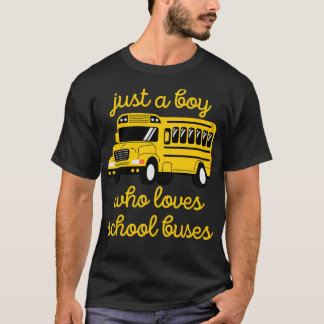 Just A Boy Who Loves Buses amp Bus Lover Gifts 4 T-Shirt