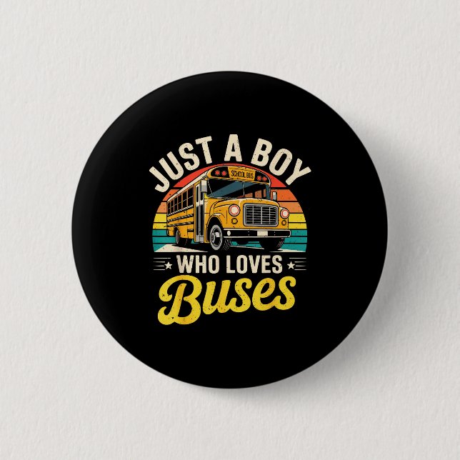 Just A Boy Who Loves Buses School Bus Driver Costu Button (Front)