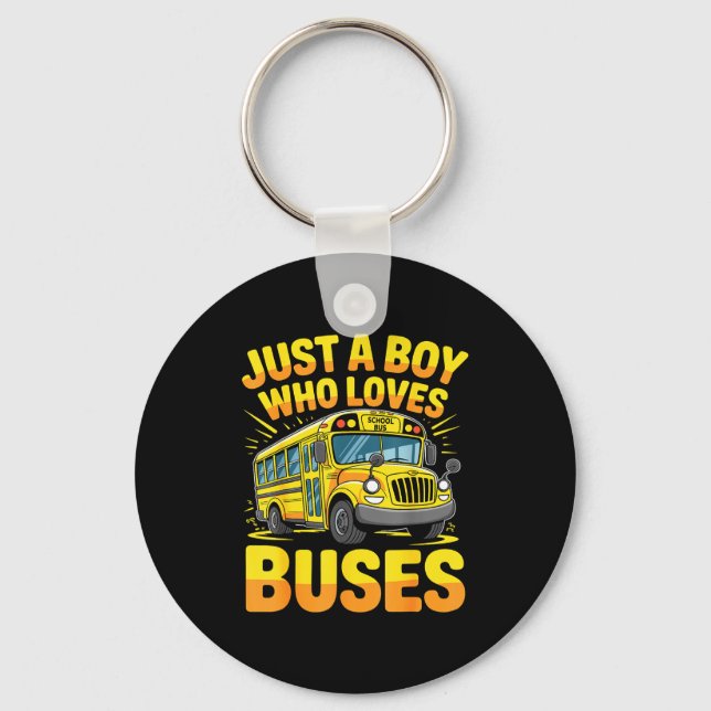 Just A Boy Who Loves Buses School Bus  Keychain (Front)