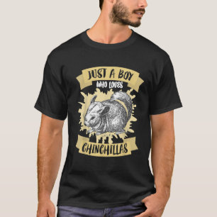 just a boy who loves chinchilla T-Shirt