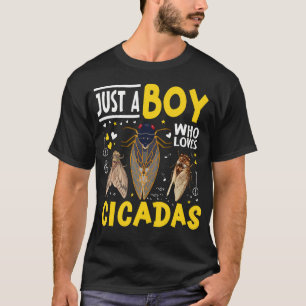 Just A Boy Who Loves Cicada Funny Insect Lover T-Shirt
