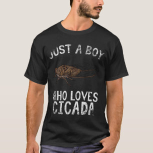 Just A Boy Who Loves Cicada T-Shirt