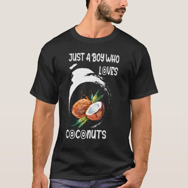 Just A Boy Who Loves Coconuts  Coconut T-Shirt (Front)