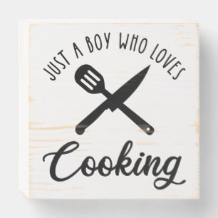 Just A Boy Who Loves Cooking Wooden Box Sign