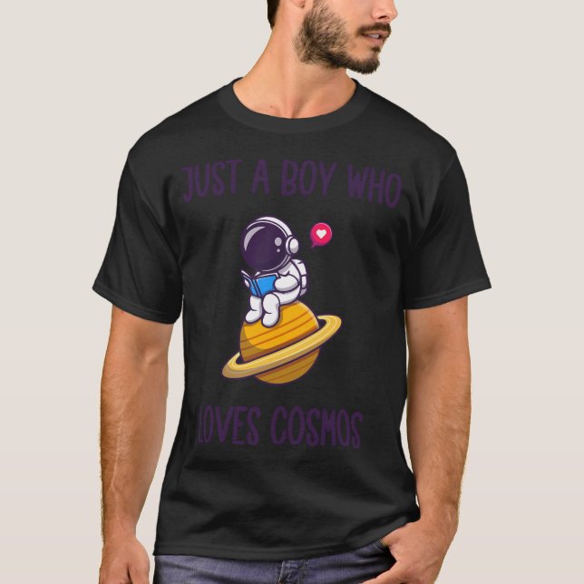 Just A Boy Who Loves Cosmos T-Shirt (Front)