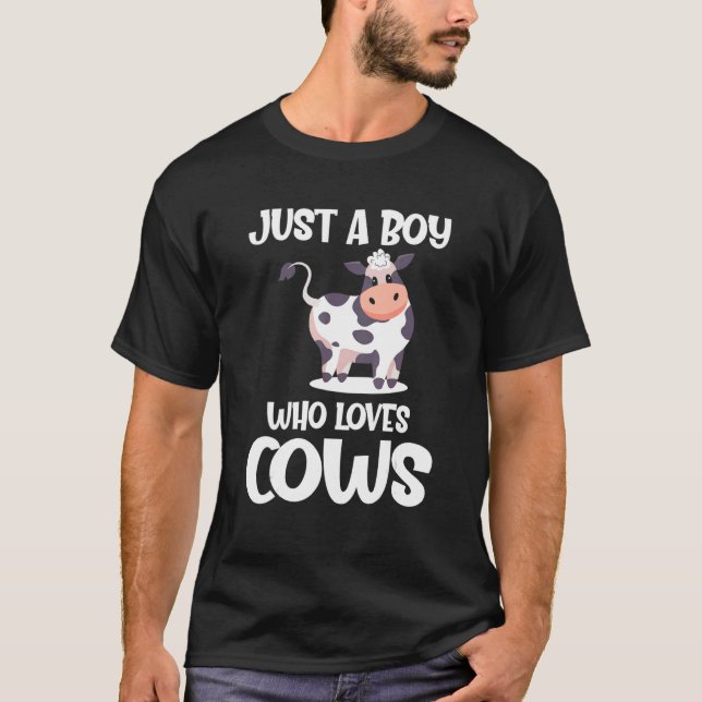 Just A Boy Who Loves Cows  Animal Farm Cow 1 T-Shirt (Front)