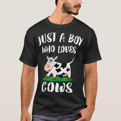 Just A Boy Who Loves Cows Animal Farm  T_Shirt