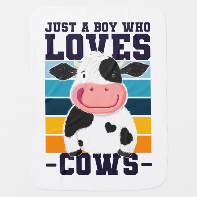 Just A Boy Who Loves Cows Baby Blanket (Front)