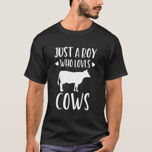 Just A Boy Who Loves Cows Funny Gift Farmer T_Shirt