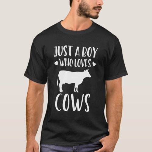 Just A Boy Who Loves Cows Funny Gift Farmer T_Shirt