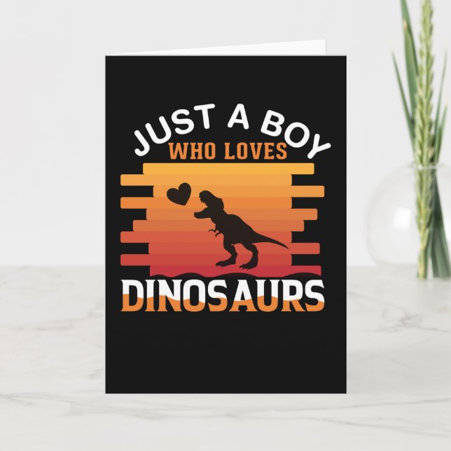 Just a Boy Who Loves Dinosaur | Dinosaur Design Card (Front)