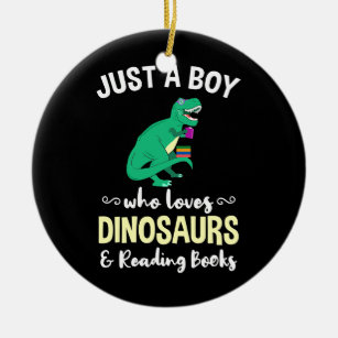 Just A Boy Who Loves Dinosaurs And Reading Books  Ceramic Ornament