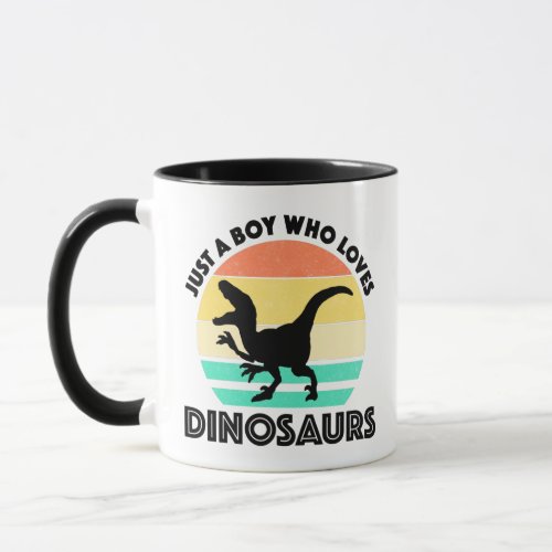 Just A Boy Who Loves Dinosaurs Mug