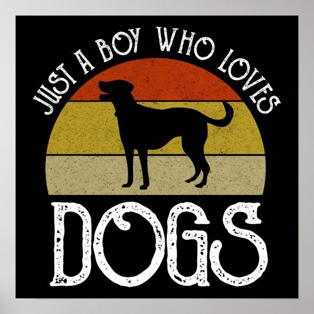 Just A Boy Who Loves Dogs Poster (Front)