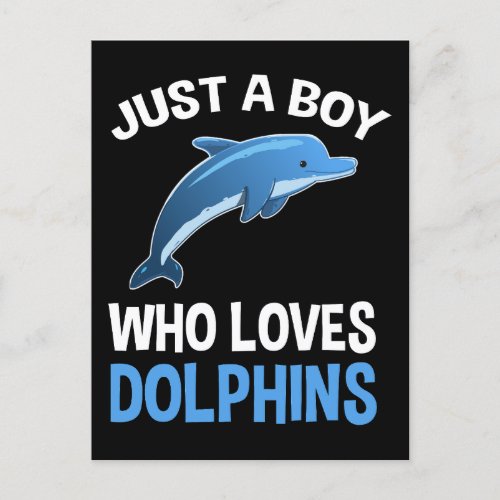 Just A Boy Who Loves Dolphins Postcard