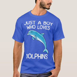Just A Boy Who Loves Dolphins T-Shirt