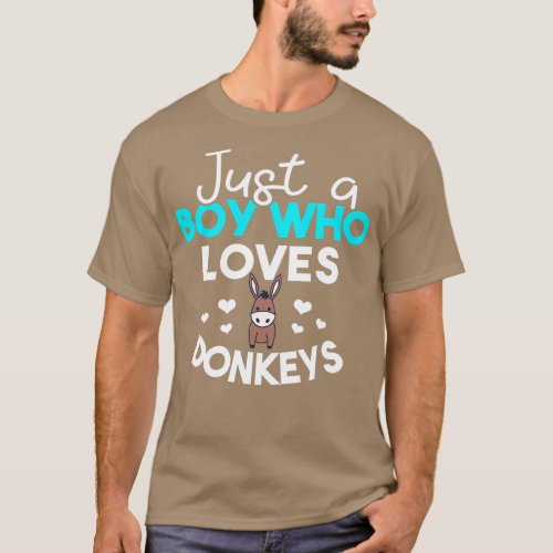 Just A Boy Who Loves Donkeys Funny Humor Animal Lo T_Shirt