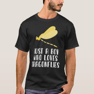 Just A Boy Who Loves dragonflies T-Shirt
