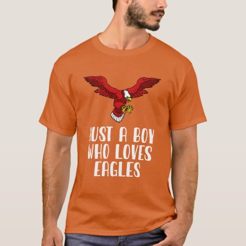 Just A Boy Who Loves Eagles T_Shirt