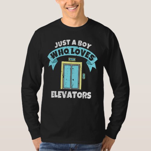 Just A Boy Who Loves Elevators Mechanic Engineer T_Shirt