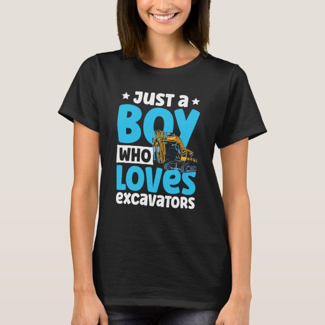 Just a Boy Who Loves Excavators Construction Excav T-Shirt (Front)