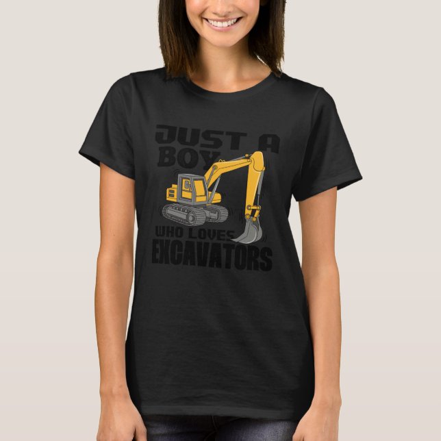 Just A Boy Who Loves Excavators Construction Vehic T-Shirt (Front)