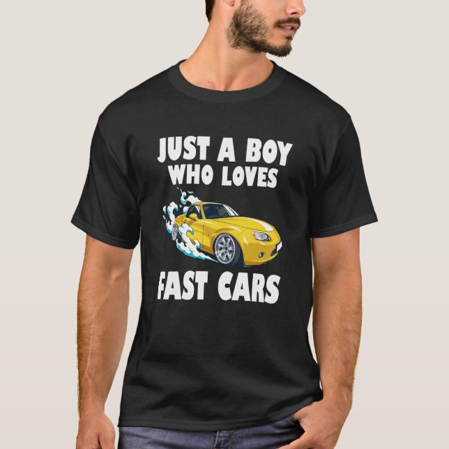 Just A Boy Who Loves Fast Cars Car Toddler Boys Ki T-Shirt (Front)
