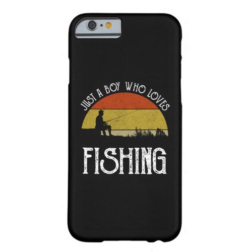 Just A Boy Who Loves Fishing Barely There iPhone 6 Case