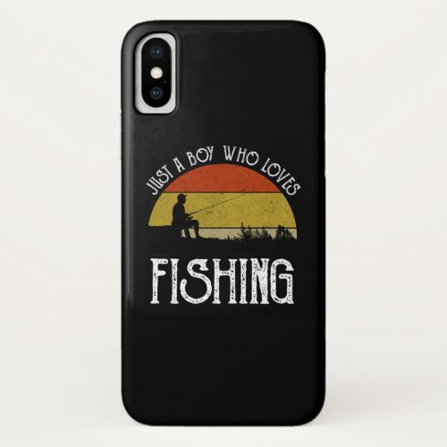 Just A Boy Who Loves Fishing iPhone X Case